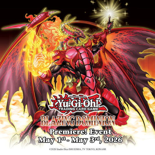 Event: Yu-Gi-Oh! Blazing Dominion Premiere (5/2, 5pm)