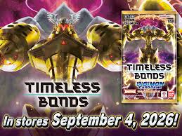 Event: Digimon BT-26: Timeless Bonds Release Event -Constructed- (8/31, 6pm)